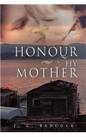 Honour Thy Mother