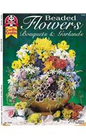 Beaded Flowers, Bouquets, & Garlands
