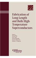 Fabrication of Long-Length and Bulk High-Temperature Superconductors