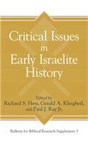 Critical Issues in Early Israelite History