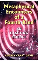Metaphysical Encounters of a Fourth Kind