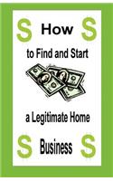 How to Find and Start a Legitimate Home Business