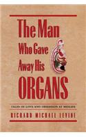 Man Who Gave Away His Organs