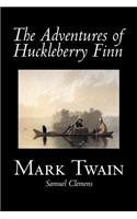 Adventures of Huckleberry Finn by Mark Twain, Fiction, Classics