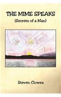 The Mime Speaks (Secrets of a Man)