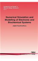 Numerical Simulation and Modelling of Electronic and Biochemical Systems: (9 Foundations and Trends® in Electronic Design Automation)