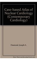 Case-based Atlas of Nuclear Cardiology