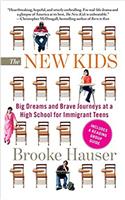 New Kids: Big Dreams and Brave Journeys at a High School for Immigrant Teens