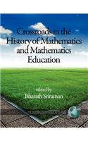 Montana Mathematics Enthusiast Monographs in Mathematics Education Monograph 12, Crossroads in the History of Mathematics and Mathematics Educatio