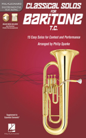 Classical Solos for Baritone T.C.: 15 Easy Solos for Contest and Performance(Hal Leonard Instrumental Play-Along)