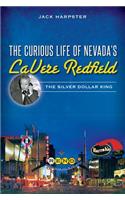 The Curious Life of Nevada's Lavere Redfield
