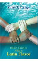 Short Stories with a Latin Flavor