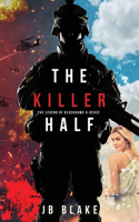 Killer Half: The Legend of Blackhawk 6-Deuce