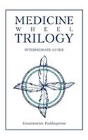Medicine Wheel Trilogy