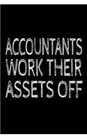 Accountants Work Their Assets Off