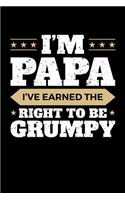 I'm Papa I've Earned the Right to Be Grumpy: Weekly School Planner - 6"x9" - 120 pages - Sections to record Notes, Homework, to-do list, Monday through Friday columns - Matte Cover School Timet