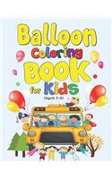 Balloon Coloring Book for Kids (Ages 3-6)