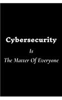 Cybersecurity Is The Matter Of Everyone