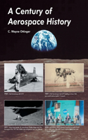 Century of Aerospace History