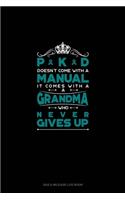 PKD Doesn't Come With A Manual It Comes With A Grandma Who Never Gives Up: Gas & Mileage Log Book