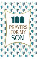 100 Prayers For My Son: Lined Daily Prayer Journal To Write In For 100 Days