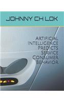 Artificial Intelligence Predicts Service Consumer Behavior
