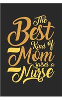 Best Kind Of Mom Raises A Nurse