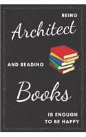 Architect & Reading Books Notebook: Funny Gifts Ideas for Men/Women on Birthday Retirement or Christmas - Humorous Lined Journal to Writing