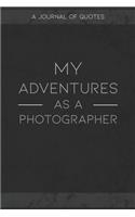 My Adventures As A Photographer