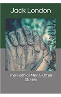 The Faith of Men & Other Stories