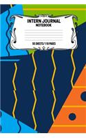 Intern Journal Notebook 55 Sheets/110 Pages: Keep Track And Record Daily Notes During Internship Perfect Gift For Interns, Trainees, Apprentices, Novices And Students
