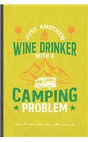 Just Another Wine Drinker with a Camping Problem