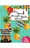 The Ultimate Merry Christmas Pineapple Weekly Planner Year 2020: Best Gift For All Age, Keep Track Planning Notebook & Organizer Logbook For Weekly And Monthly Purpose To Create, Schedule And Manage To Achieve You