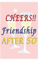Cheers Friendship after 50