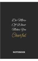 Do More Of What Makes You Cheerful