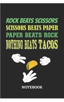 Nothing Beats Tacos Rock Paper Scissors Notebook: 6x9 inches - 110 blank numbered pages - Greatest passionate hobby Journal - Gift, Present Idea
