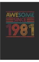 Awesome Since 1981: Dotted Bullet Notebook - Birthday Gift or Anniversary Gift Idea