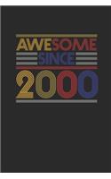 Awesome Since 2000: Blank Lined Notebook / Journal (6 X 9 -120 Pages) - Birthday Gift Idea