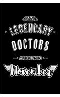 Legendary Doctors are born in November: Blank Lined Journal Notebooks Diary as Appreciation, Birthday, Welcome, Farewell, Thank You, Christmas, Graduation gifts. for workers & friends. Alt