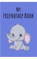 My Friendship Book: Elephant Baby Blue - Friendbook - Friendship Journal - For Kids to fill in - Up to 49 Friends - Softcover - Gift Idea