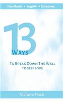 13 Ways to Break Down the Wall to Self Love