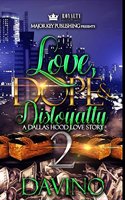 Love, Dope & Disloyalty 2: A Dallas Hood Love Story