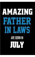 Amazing Father In Laws Are Born In July: Best Father In Law Ever Birthday Gift Notebook