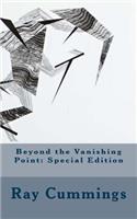 Beyond the Vanishing Point: Special Edition