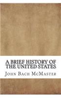 A Brief History of the United States