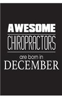 Awesome Chiropractors Are Born In December: Chiropractic Therapist Novelty Birthday Gift Notebook