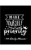 2019 Daily Planner - Make Yourself a Priority: 8 X 10, 12 Month Success Planner, 2019 Calendar, Daily, Weekly and Monthly Personal Planner, Goal Setting Journal, Increase Productivity, 150 Pages
