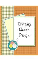 Knitting Graph Design: Knitting Pattern Designing Diary, Journal Patterns Charts, Knitter's Grid Notebook, Writing Graph Paper Workbook, Record and Create, Crafts & Hobbie