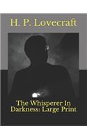 The Whisperer in Darkness: Large Print