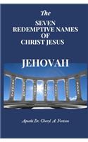 The Seven Redemptive Names of Christ Jesus